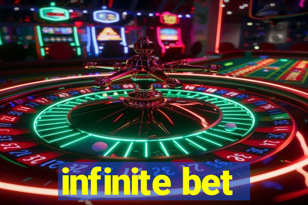 infinite bet